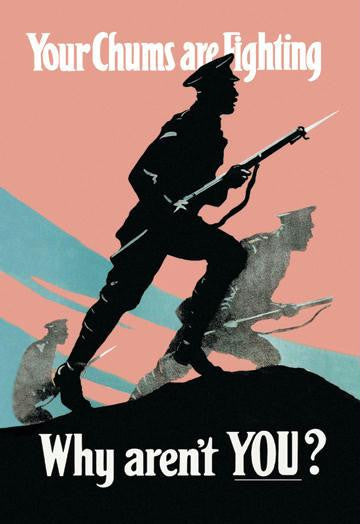 Your Chums Are Fighting; Why Aren't You? 20x30 poster