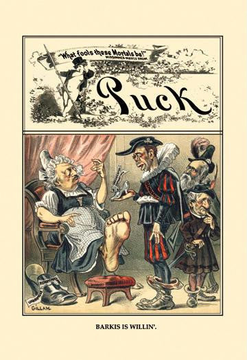 Puck Magazine: Barkis Is Willin'! 20x30 poster