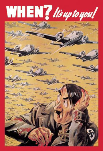 When? It's Up to You! 20x30 poster