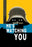 He's Watching You 20x30 poster