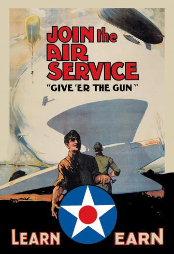 Join the Air Service: Give 'er the Gun 20x30 poster
