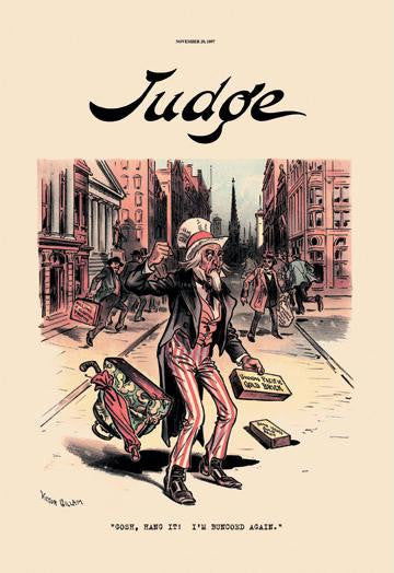 Judge: Gosh  Hang It! I'm Buncoed Again. 28x42 Giclee on Canvas