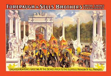 Greater New York's Greeting at the Dewey Arch: Forepaugh and Sells Brothers Great Shows Consolidated 12x18