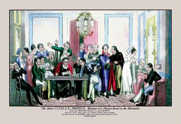 The Actor's Climax: Proteus as Manager of a Theatre Royal in the Metropolis 12x18 Giclee on canvas