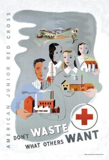 Don't Waste What Others Want: American Junior Red Cross 12x18 Giclee on canvas