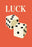 Luck: Dice 12x18 Giclee on canvas