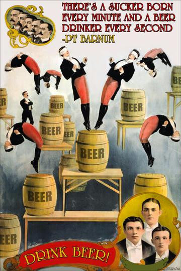 There's a sucker born every minute  a drinker every second 12x18 Giclee on canvas